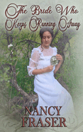 The Bride Who Keeps Running Away: The Bride Who Book 7