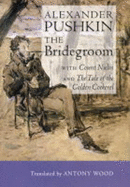 The Bridegroom with Count Nulin and The Tale of the Golden Cockerel