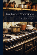 The Bride's Cook Book