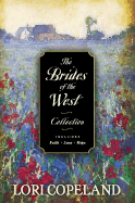 The Brides of the West Collection Includes Faith, June, Hope