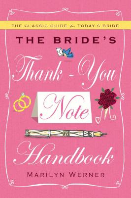 The Bride's Thank-You Note Handbook - Werner, Marilyn