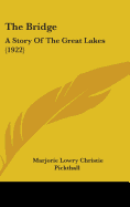 The Bridge: A Story Of The Great Lakes (1922)