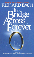 The Bridge Across Forever: A Lovestory - Bach, Richard