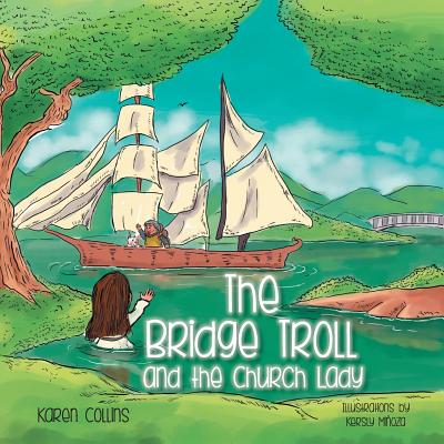 The Bridge Troll and the Church Lady - Collins, Karen