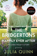 The Bridgertons: Happily Ever After: Includes Violet's Story