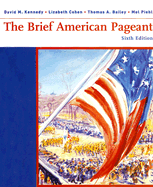 The Brief American Pageant: A History of the Republic