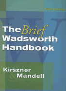 The Brief Wadsworth Handbook - Kirszner, Laurie G, Professor, and Mandell, Stephen R, Professor