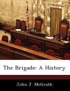 The Brigade: A History