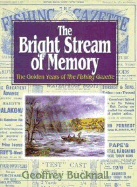 The Bright Stream of Memory