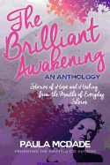 The Brilliant Awakening: Stories of Hope & Healing from the Mouths of Everyday Sheros