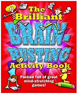 The Brilliant Brain Busting Activity Book