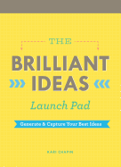 The Brilliant Ideas Launch Pad: Generate & Capture Your Best Ideas (Notepad for Kids, Teacher Notepad, Checklist Notepad)