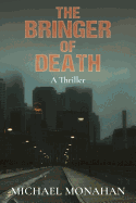 The Bringer of Death: A Thriller