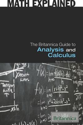 The Britannica Guide to Analysis and Calculus - Gregersen, Erik (Editor)