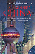 The Britannica Guide to Modern China: A Comprehensive Introduction to the World's New Economic Giant - Encyclopedia Britannica