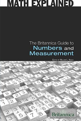 The Britannica Guide to Numbers and Measurement - Hosch, William L (Editor)