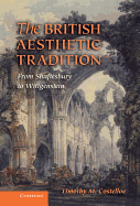 The British Aesthetic Tradition: From Shaftesbury to Wittgenstein