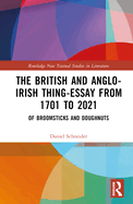 The British and Anglo-Irish Thing-Essay from 1701 to 2021: Of Broomsticks and Doughnuts