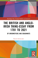 The British and Anglo-Irish Thing-Essay from 1701 to 2021: Of Broomsticks and Doughnuts