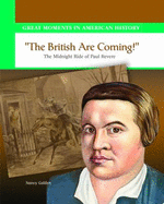 The British Are Coming!: Paul Revere Makes a Midnight Ride