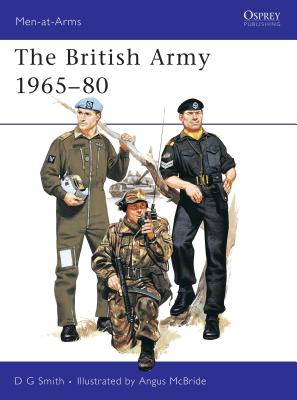 The British Army 1965-80 - Smith, David E