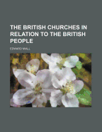 The British Churches in Relation to the British People