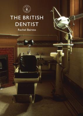 The British Dentist - Bairsto, Rachel