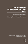 The British Economy After Oil: Manufacturing or Services?