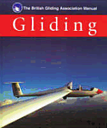 The British Gliding Association Manual of Gliding