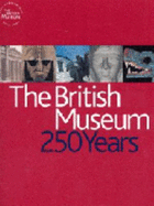 The British Museum: 250 Years