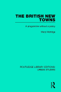 The British New Towns: A Programme Without a Policy