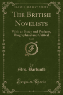 The British Novelists, Vol. 23: With an Essay and Prefaces, Biographical and Critical (Classic Reprint)