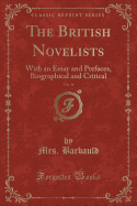 The British Novelists, Vol. 36: With an Essay and Prefaces, Biographical and Critical (Classic Reprint)