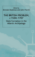 The British Problem, C. 1534-1707: State Formation in the Atlantic Archipelago