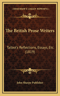 The British Prose Writers: Talbot's Reflections, Essays, Etc. (1819)