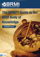 The Brmp Guide to the Brm Body of Knowledge