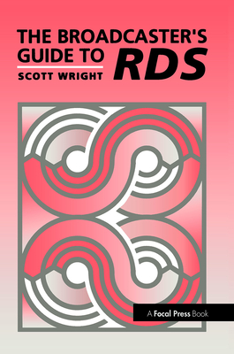 The Broadcaster's Guide to Rbds - Wright, Scott