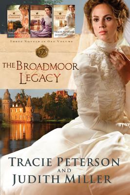 The Broadmoor Legacy - Peterson, Tracie, and Miller, Judith