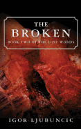 The Broken: Book Two of the Lost Words
