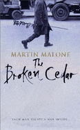 The Broken Cedar - Malone, Martin