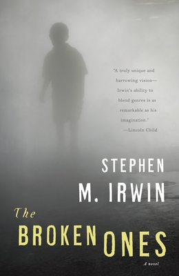 The Broken Ones - Irwin, Stephen M
