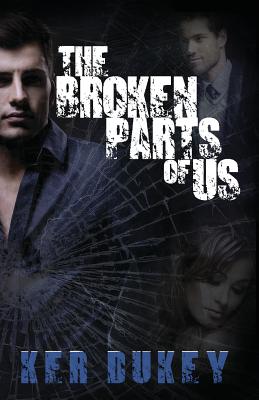 The Broken Parts Of Us - Dukey, Ker