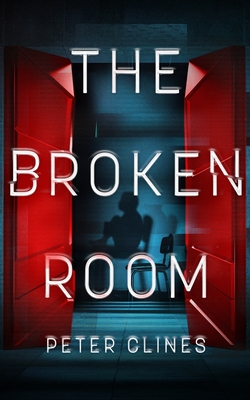 The Broken Room - Clines, Peter
