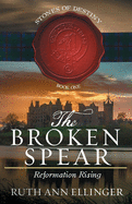 The Broken Spear: Reformation Rising