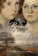The Bront? Family: Sibling Rivalry and a Burial in Paradise