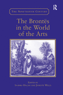 The Bront?s in the World of the Arts