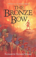 The Bronze Bow - Speare, Elizabeth George
