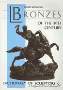 The Bronzes of the Nineteenth Century: Dictionary of Sculptors