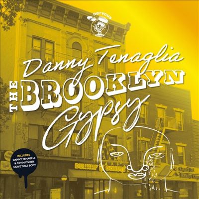 The Brooklyn Gypsy - Danny Tenaglia