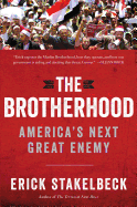 The Brotherhood: America's Next Great Enemy